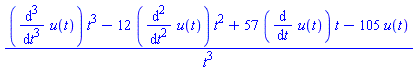 ((diff(diff(diff(u(t), t), t), t))*t^3-12*(diff(diff(u(t), t), t))*t^2+57*(diff(u(t), t))*t-105*u(t))/t^3