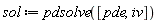 sol := pdsolve([pde, iv])