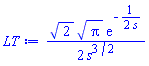 (1/2)*2^(1/2)*Pi^(1/2)*exp(-(1/2)/s)/s^(3/2)