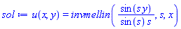 u(x, y) = invmellin(sin(s*y)/(sin(s)*s), s, x)