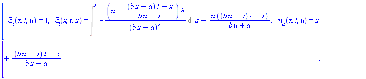[_xi[x](x, t, u) = 1, _xi[t](x, t, u) = Intat(-(u+((b*u+a)*t-x)/(b*u+a))*b/(b*u+a)^2, _a = x)+u*((b*u+a)*t-x)/(b*u+a), _eta[u](x, t, u) = u+((b*u+a)*t-x)/(b*u+a)]