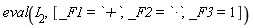 eval(I__2, [_F1 = `+`, _F2 = `*`, _F3 = 1])