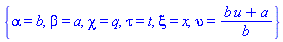 {alpha = b, beta = a, chi = q, tau = t, xi = x, upsilon(xi, tau, alpha, beta, chi) = (b*u(x, t, a, b, q)+a)/b}