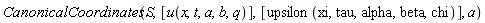 CanonicalCoordinates(S, [u(x, t, a, b, q)], [upsilon(xi, tau, alpha, beta, chi)], a)