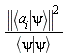 LinearAlgebra[Norm](`<|>`(a[i], psi))^2/`<|>`(psi, psi)