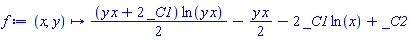 proc (x, y) options operator, arrow; (1/2)*(y*x+2*_C1)*ln(y*x)-(1/2)*y*x-2*_C1*ln(x)+_C2 end proc