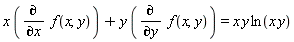 x*(diff(f(x, y), x))+y*(diff(f(x, y), y)) = x*y*ln(x*y)