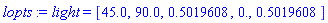 light = [45.0, 90.0, .5019608, 0., .5019608]