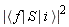 abs(`#mfenced(mrow(mo("&InvisibleTimes;"),mi("f"),mo("&InvisibleTimes;"),mo("&verbar;"),mo("&InvisibleTimes;"),mi("S"),mo("&InvisibleTimes;"),mo("&verbar;"),mo("&InvisibleTimes;"),mi("i"),mo("&InvisibleTimes;")),open = "&lang;",close = "&rang;")`)^2