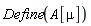 Define(A[mu])