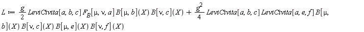 L := (1/2)*g*LeviCivita[a, b, c]*F__B[mu, nu, a]*B[mu, b](X)*B[nu, c](X)+(1/4)*g^2*LeviCivita[a, b, c]*LeviCivita[a, e, f]*B[mu, b](X)*B[nu, c](X)*B[mu, e](X)*B[nu, f](X)