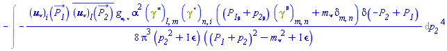 -%FeynmanIntegral(-(1/8)*Physics:-FeynmanDiagrams:-Uspinor[psi][i](P__1_)*conjugate(Physics:-FeynmanDiagrams:-Uspinor[psi][l](P__2_))*Physics:-g_[alpha, nu]*alpha^2*Physics:-Dgamma[`~alpha`][l, m]*Physics:-Dgamma[`~nu`][n, i]*((P__1[beta]+p__2[beta])*Physics:-Dgamma[`~beta`][m, n]+m__psi*Physics:-KroneckerDelta[m, n])*Dirac(-P__2+P__1)/(Pi^3*(p__2^2+I*Physics:-FeynmanDiagrams:-epsilon)*((P__1+p__2)^2-m__psi^2+I*Physics:-FeynmanDiagrams:-epsilon)), [[p__2]])