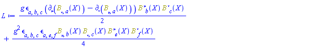 (1/2)*g*Physics:-LeviCivita[a, b, c]*Physics:-`*`(Physics:-d_[mu](B[nu, a](X), [X])-Physics:-d_[nu](B[mu, a](X), [X]), B[`~mu`, b](X), B[`~nu`, c](X))+(1/4)*g^2*Physics:-LeviCivita[a, b, c]*Physics:-LeviCivita[a, e, f]*Physics:-`*`(B[mu, b](X), B[nu, c](X), B[`~mu`, e](X), B[`~nu`, f](X))