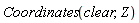 Coordinates(clear, Z)