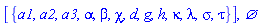 [{a1, a2, a3, alpha, beta, chi, d, g, h, kappa, lambda, sigma, tau}], {}