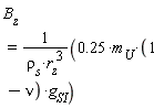 B__z = .25*m__U*(1-nu)*g__SI/(`&rho;__s`*r__z^3)
