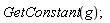 GetConstant(g);