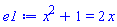 x^2+1 = 2*x