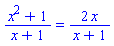 (x^2+1)/(x+1) = 2*x/(x+1)
