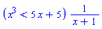 (x^3 < 5*x+5)*(1/(x+1))