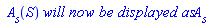 ` A__s`(S)*`will now be displayed as`*A__s