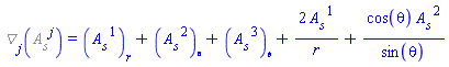 %D_[j](%A__s[`~j`]) = diff(A__s[`~1`](S), r)+diff(A__s[`~2`](S), theta)+diff(A__s[`~3`](S), phi)+2*A__s[`~1`](S)/r+cos(theta)*A__s[`~2`](S)/sin(theta)