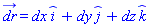 dr_ = _i*dx+_j*dy+_k*dz