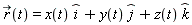 `#mover(mi("r"),mo("&rarr;"))`(t) = x(t)*`#mover(mi("i"),mo("&and;"))`+y(t)*`#mover(mi("j"),mo("&and;"))`+z(t)*`#mover(mi("k"),mo("&and;"))`