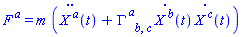 F[`~a`] = m*(diff(diff((Physics:-SpaceTimeVector[`~a`](X))(t), t), t)+Physics:-Christoffel[`~a`, b, c]*(diff((Physics:-SpaceTimeVector[`~b`](X))(t), t))*(diff((Physics:-SpaceTimeVector[`~c`](X))(t), t)))