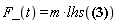 F_(t) = m*lhs(diff(diff(r_(t), t), t) = (diff(diff(x(t), t), t))*_i+(diff(diff(y(t), t), t))*_j+(diff(diff(z(t), t), t))*_k)