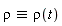 `&equiv;`(rho, rho(t))