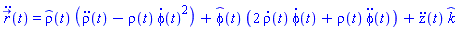 diff(diff(r_(t), t), t) = _rho(t)*(diff(diff(rho(t), t), t)-rho(t)*(diff(phi(t), t))^2)+_phi(t)*(2*(diff(rho(t), t))*(diff(phi(t), t))+rho(t)*(diff(diff(phi(t), t), t)))+(diff(diff(z(t), t), t))*_k