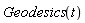 Geodesics(t)