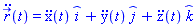 diff(diff(r_(t), t), t) = (diff(diff(x(t), t), t))*_i+(diff(diff(y(t), t), t))*_j+(diff(diff(z(t), t), t))*_k