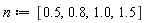 n := [.5, .8, 1.0, 1.5]