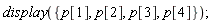 display({p[1], p[2], p[3], p[4]})