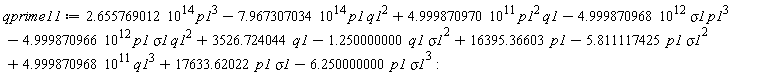 qprime11 := 2.655769012*10^14*p1^3-7.967307034*10^14*p1*q1^2+4.999870970*10^11*p1^2*q1-4.999870968*10^12*sigma1*p1^3-4.999870966*10^12*p1*sigma1*q1^2+3526.724044*q1-1.250000000*q1*sigma1^2+16395.36603*p1-5.811117425*p1*sigma1^2+4.999870968*10^11*q1^3+17633.62022*p1*sigma1-6.250000000*p1*sigma1^3: