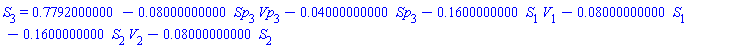 S[3] = .7792000000-0.8000000000e-1*Sp[3]*Vp[3]-0.4000000000e-1*Sp[3]-.1600000000*S[1]*V[1]-0.8000000000e-1*S[1]-.1600000000*S[2]*V[2]-0.8000000000e-1*S[2]