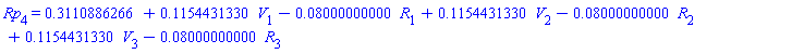 Rp[4] = .3110886266+.1154431330*V[1]-0.8000000000e-1*R[1]+.1154431330*V[2]-0.8000000000e-1*R[2]+.1154431330*V[3]-0.8000000000e-1*R[3]