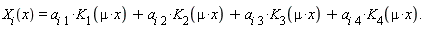 "`X__i`(x)=`a__i 1`*`K__1`(mu*x)+`a__i 2`*`K__2`(mu*x)+`a__i 3`*`K__3`(mu*x)+`a__i 4`*`K__4`(mu*x)."