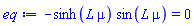 -sinh(L*mu)*sin(L*mu) = 0