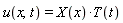u(x, t) = X(x)*T(t)