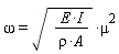 omega = sqrt(I*E/(rho*A))*mu^2