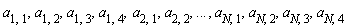 `a__1,1`, `a__1,2`, `a__1,3`, `a__1,4`, `a__2,1`, `a__2,2`, () .. (), `a__N,1`, `a__N,2`, `a__N,3`, `a__N,4`