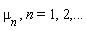 `&mu;__n `, n = 1, 2, () .. ()