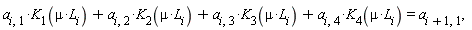 "`a__i,1`*`K__1`(mu*`L__i`)+ `a__i,2`*`K__2`(mu*`L__i`)+`a__i,3`*`K__3`(mu*`L__i`)+`a__i,4`*`K__4`(mu*`L__i`)=`a__i+1,1`,"
