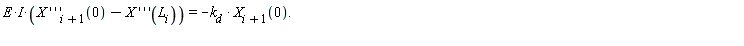 "E*I*(X ' ' `'i+1`(0)-X ' ' '(`L__i`))= -`k__d` * `X__i+1`(0).  "
