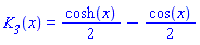 K__3(x) = (1/2)*cosh(x)-(1/2)*cos(x)