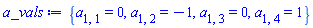 {a[1, 1] = 0, a[1, 2] = -1, a[1, 3] = 0, a[1, 4] = 1}