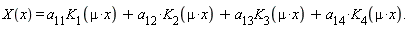 "X(x) = `a__11``K__1`(mu*x) + `a__12`*`K__2`(mu*x)+`a__13``K__3`(mu*x) + `a__14`*`K__4`(mu*x)."